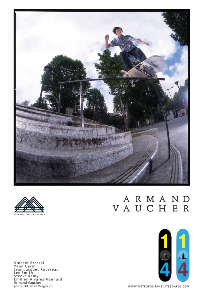 Armand Vaucher Metropolitan Skateboards - 2014 à propos 8